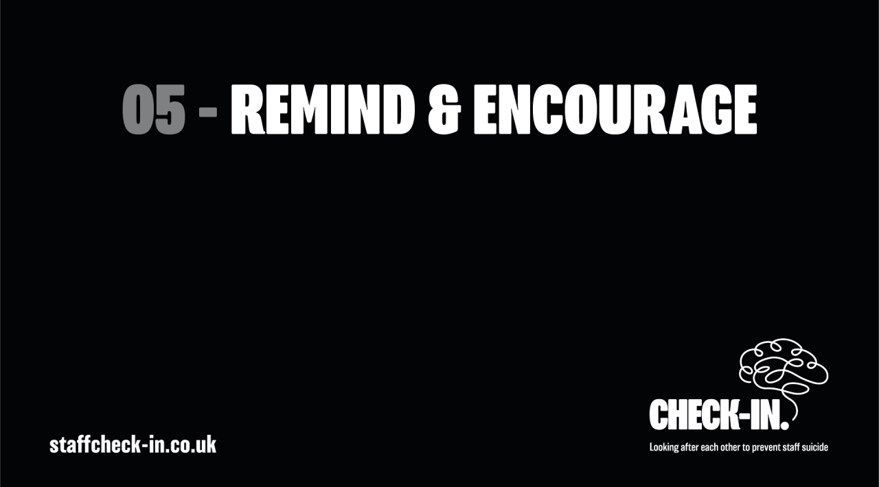 Video title - 05 - Remind & encourage